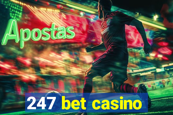 247 bet casino